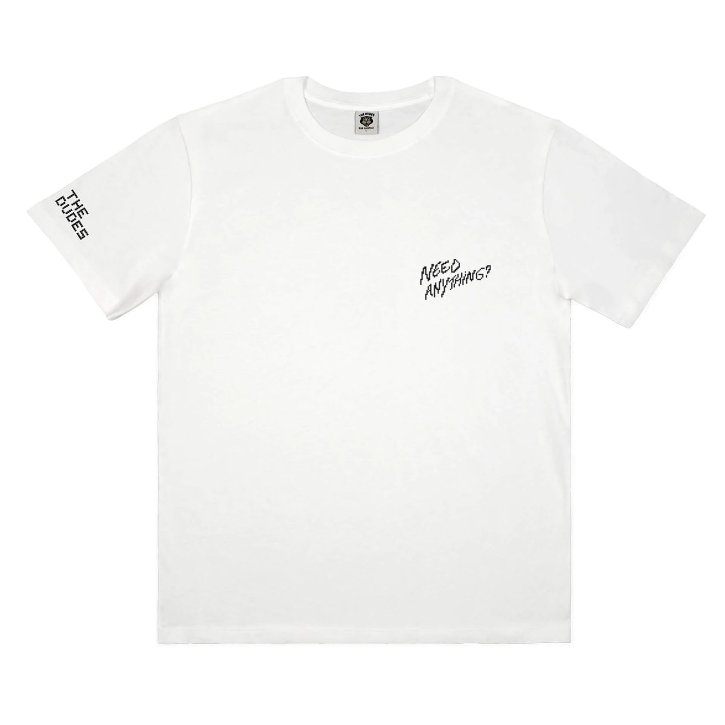 THE DUDES - NEED ANYTHING TEE - OFF WHITE